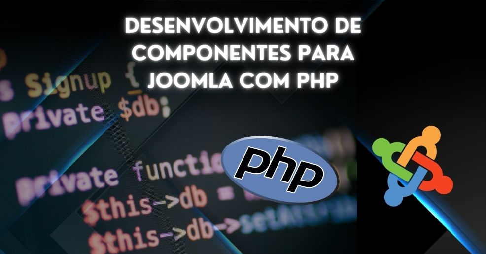 Desenvolvimento de Componentes para Joomla com PHP