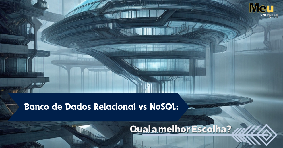 🌐 A Revolução dos Dados: Compreendendo os Bancos de Dados Relacionais e NoSQL! 💥