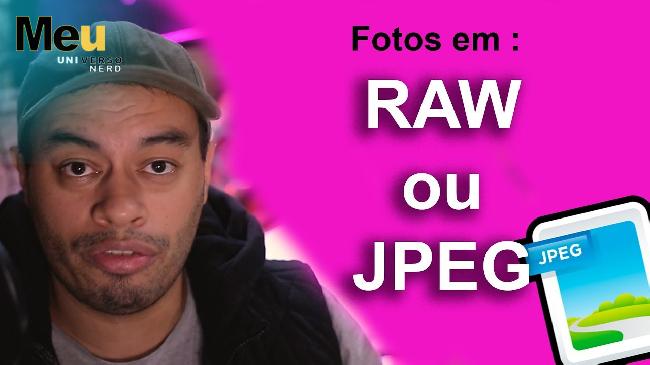 RAW ou JPG.