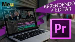 Edite seus vídeos no Adobe premiere