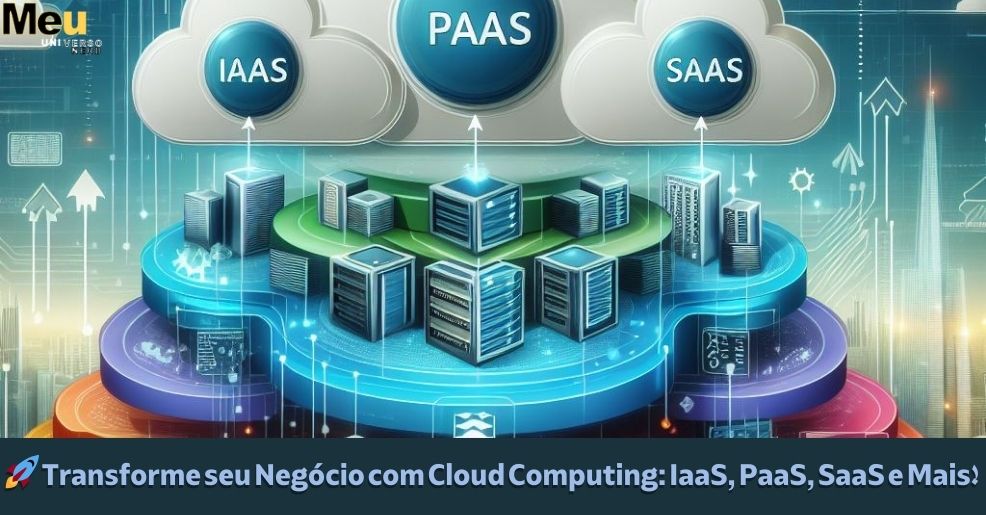 ☁️ Cloud Computing: A Revolução no Armazenamento e Acesso de Dados!