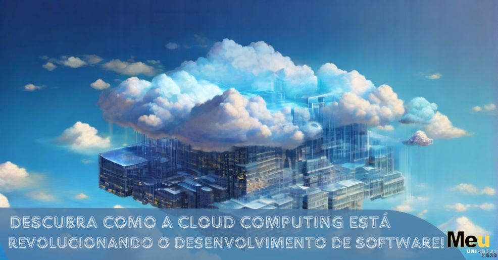 Descubra Como a Cloud Computing Está Moldando o Futuro da Tecnologia! 💡