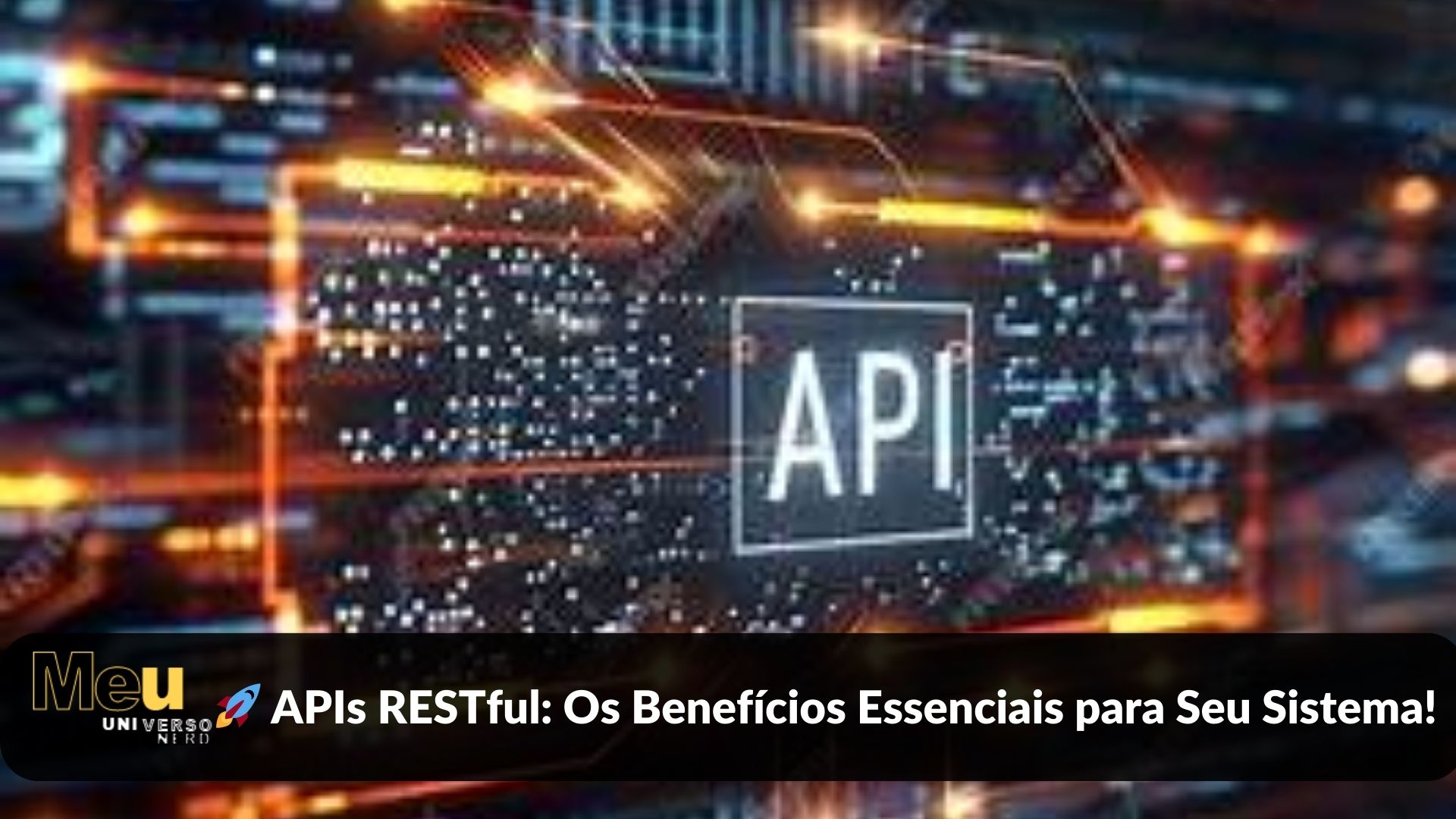 🚀 APIs RESTful: Os Benefícios Essenciais para Seu Sistema!
