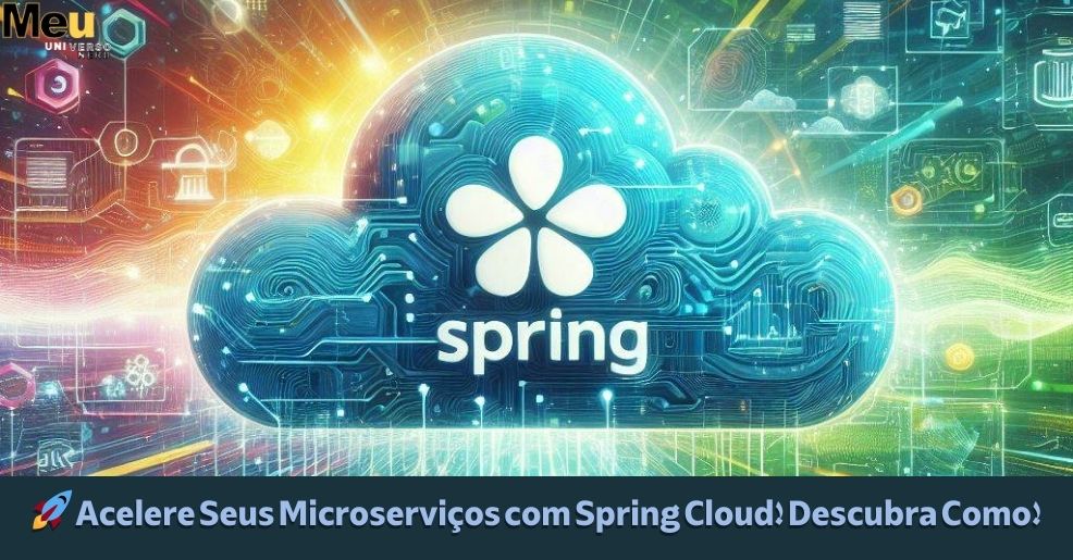 💡 Otimize a Performance de Suas Aplicações Java com Spring Cloud!